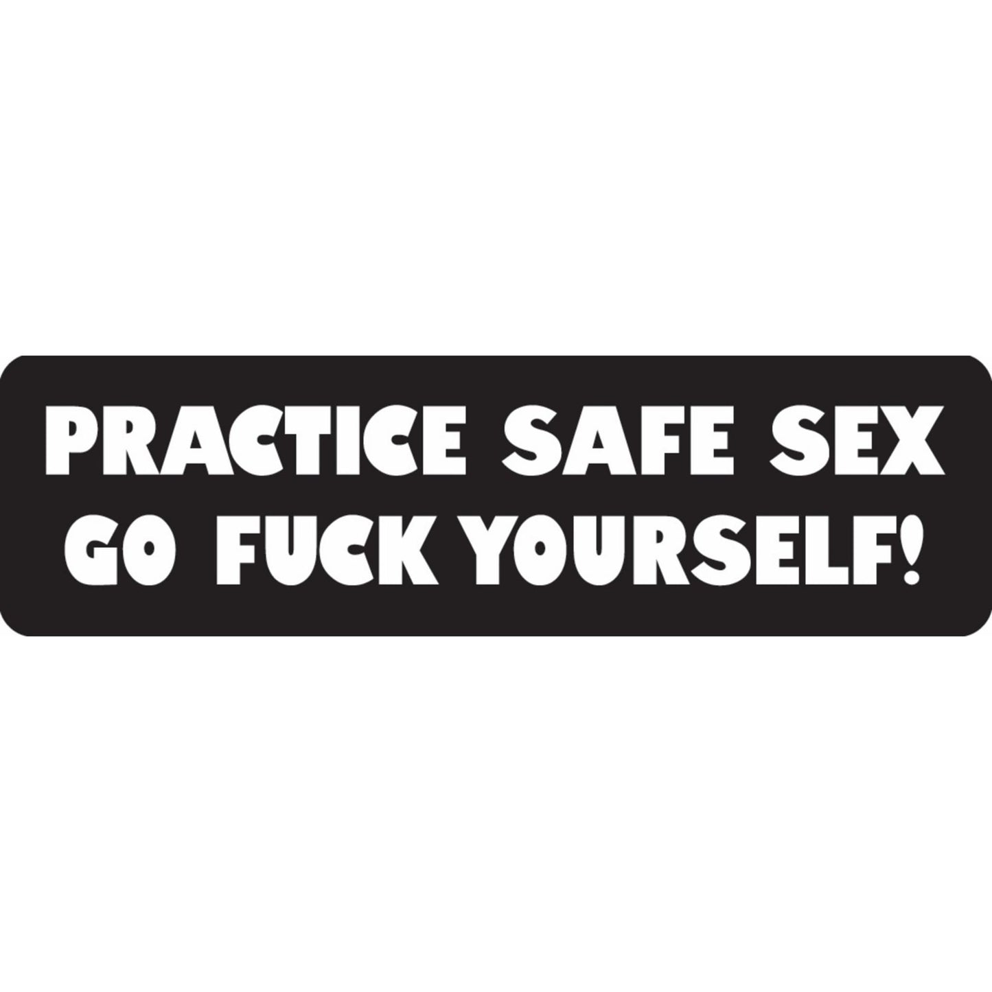 Practice safe sex go fuck yourself vinyl motorcycle helmet sticker - funny biker decal