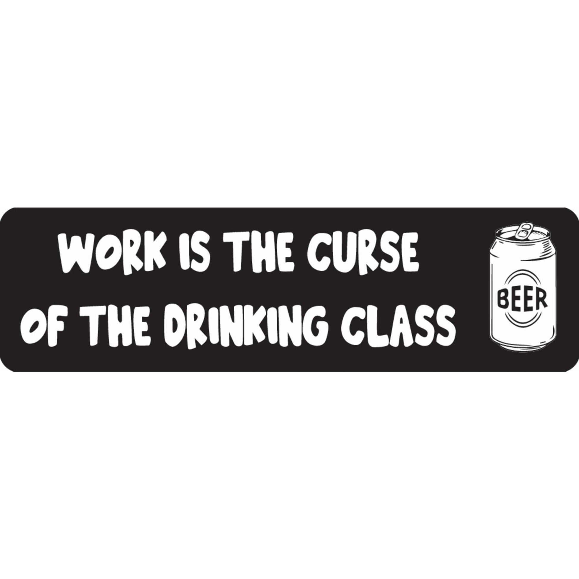Work is the curse of the drinking class vinyl motorcycle helmet sticker - funny biker decal