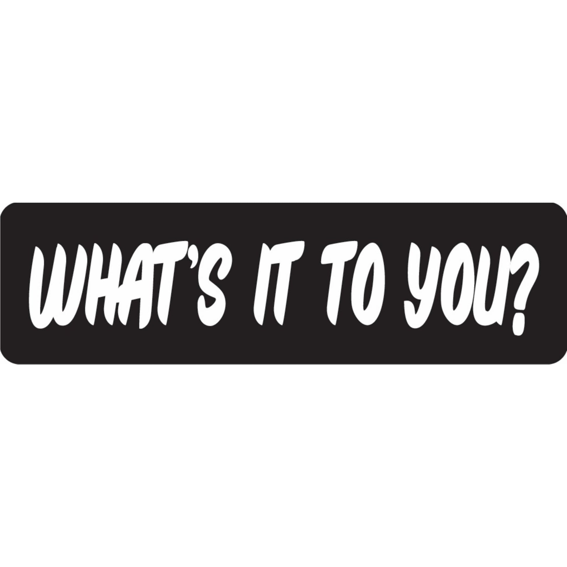 What's it to you vinyl motorcycle helmet sticker - biker decal