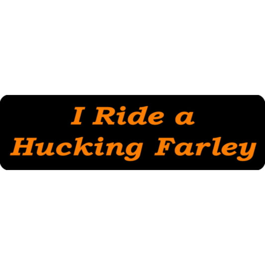 I ride a fucking Harley vinyl motorcycle helmet stickers - Harley biker decal