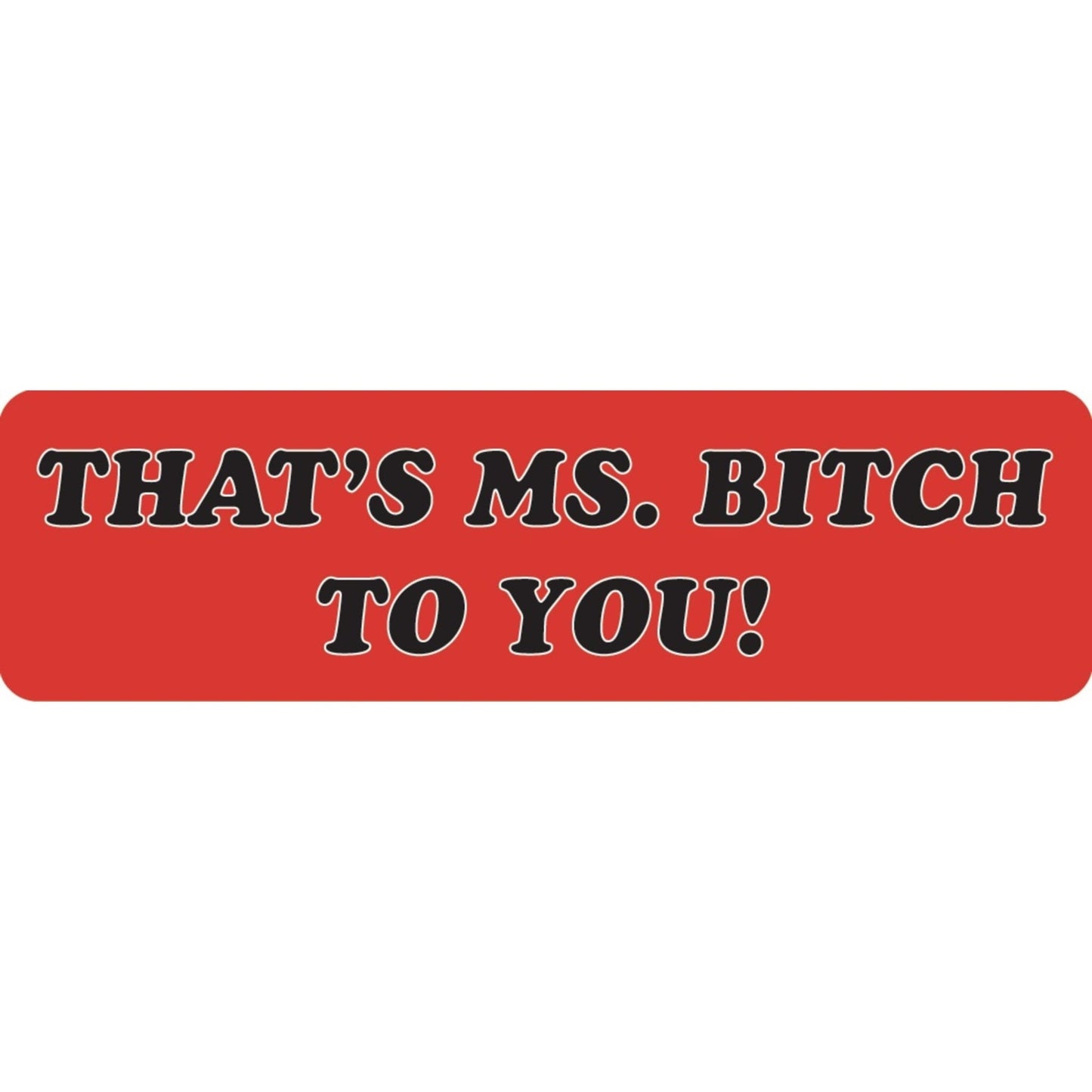 That's Ms. Bitch to you vinyl motorcycle helmet sticker - funny biker decal