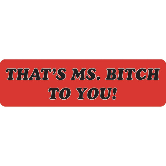 That's Ms. Bitch to you vinyl motorcycle helmet sticker - funny biker decal