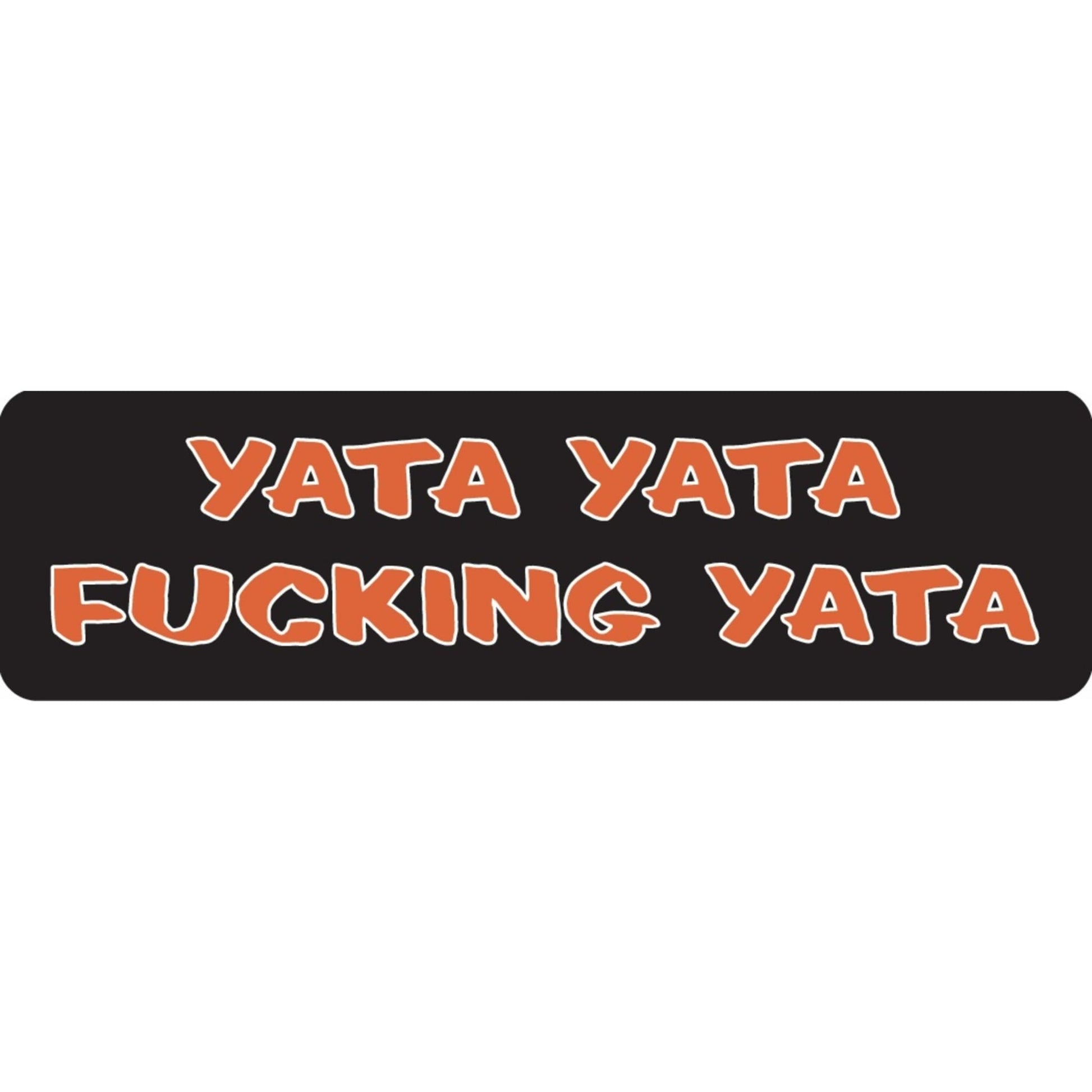 Yata yata fucking yata vinyl motorcycle helmet sticker - funny biker decal