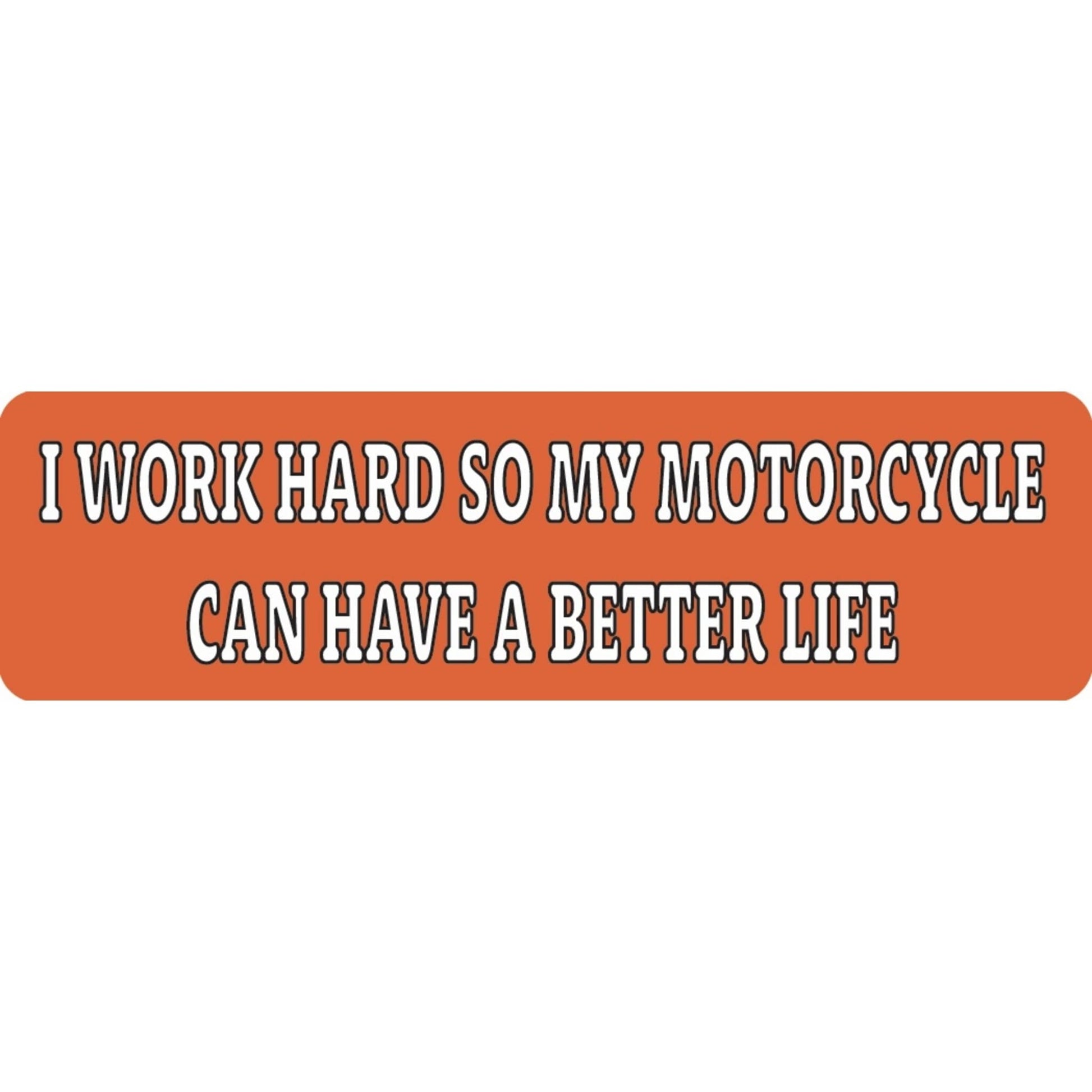 I work hard so my motorcycle can have a better life vinyl motorcycle helmet sticker - funny biker decal