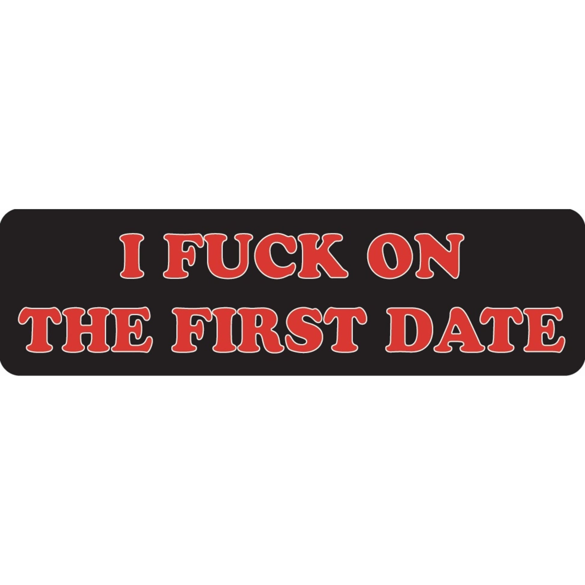 I fuck on the first date vinyl motorcycle helmet sticker - bold biker decal
