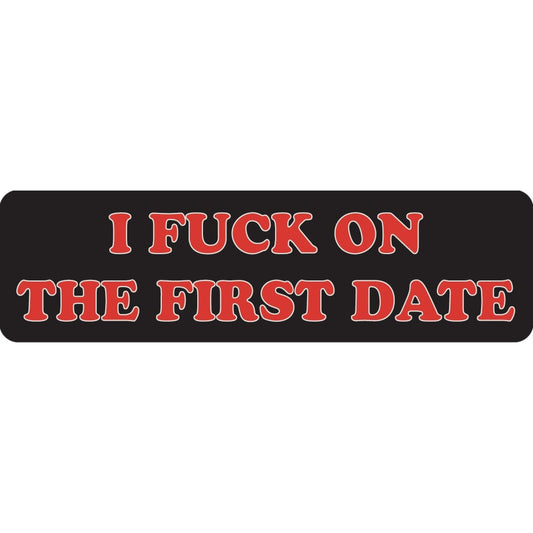 I fuck on the first date vinyl motorcycle helmet sticker - bold biker decal