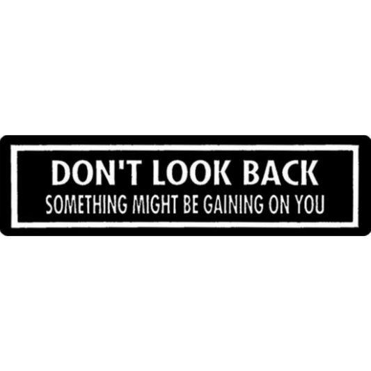 Don't look back something might be gaining on you vinyl motorcycle helmet stickers - funny biker decal