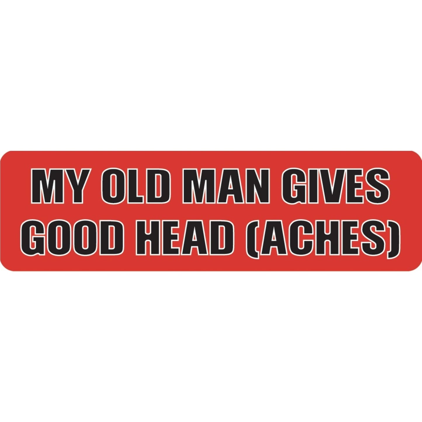 My old man gives good head aches vinyl motorcycle helmet sticker - funny biker decal
