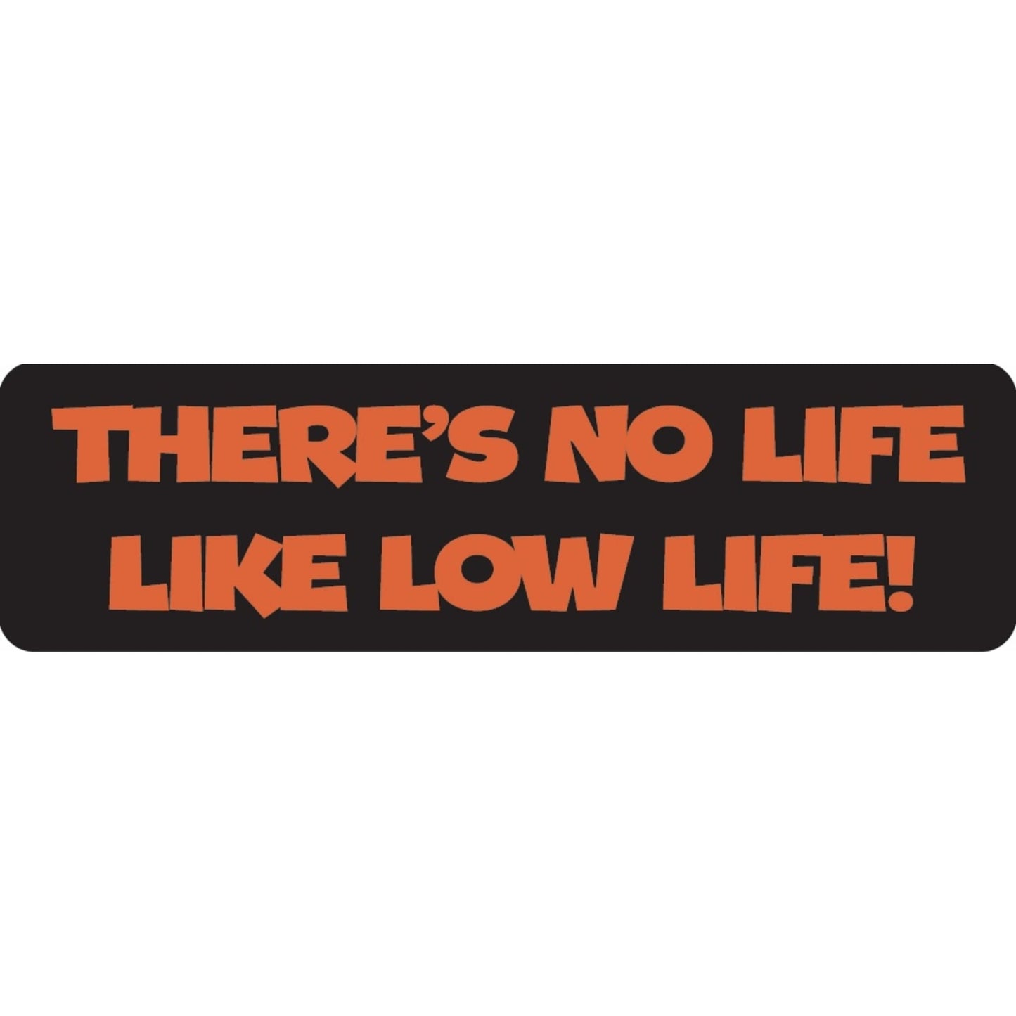 There's no life like low life vinyl motorcycle helmet sticker - biker decal