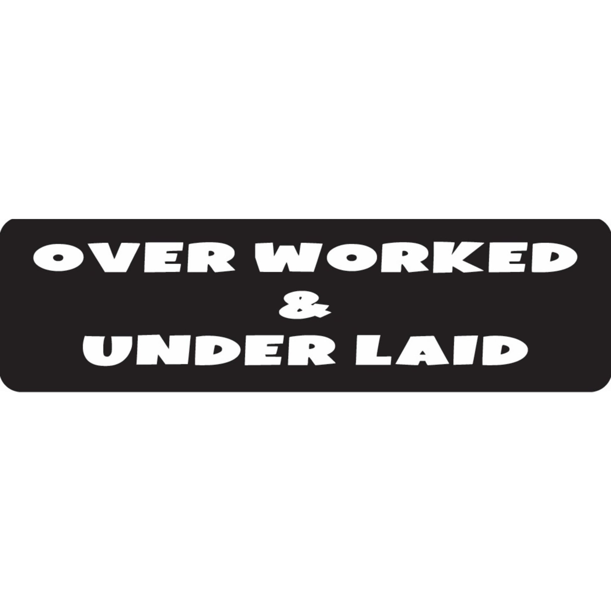 Over worked and under laid vinyl motorcycle helmet sticker - funny biker decal