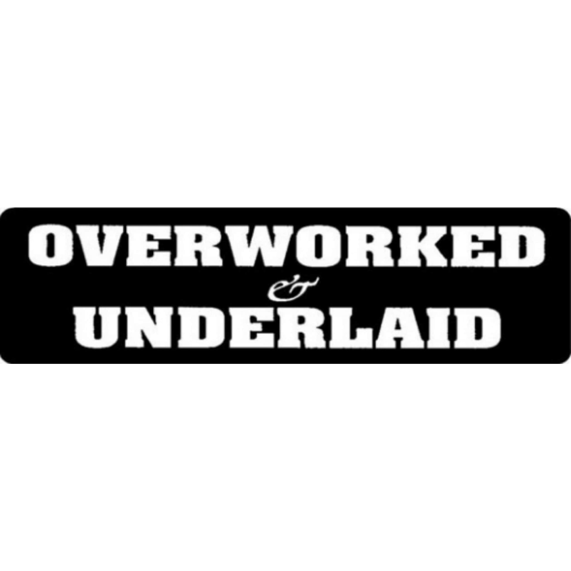Over worked and under laid vinyl motorcycle helmet stickers - funny biker decal