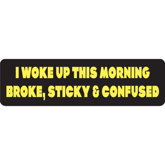 I woke up this morning broke sticky & confused vinyl motorcycle helmet sticker - funny biker decal
