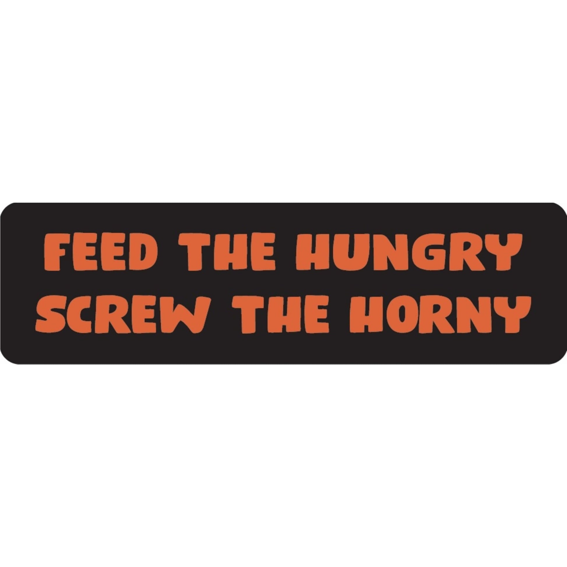 Feed the hungry screw the horny vinyl motorcycle helmet sticker - funny biker decal