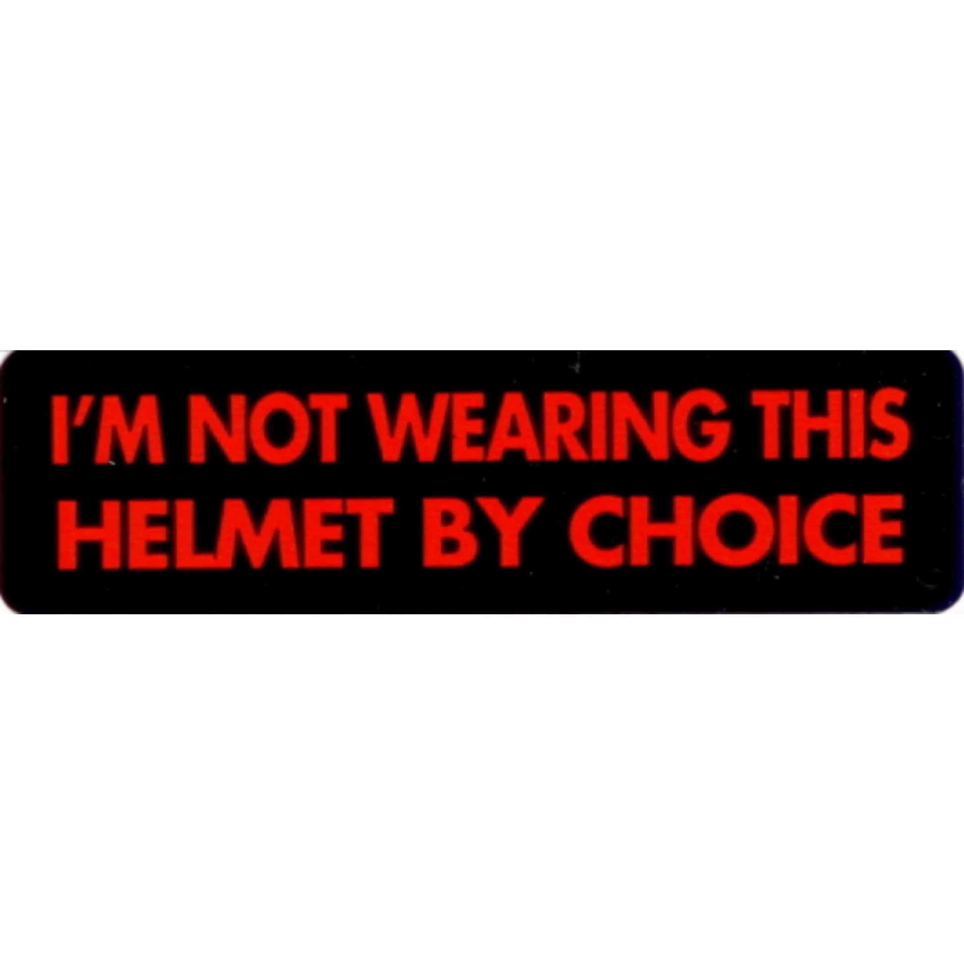 I'm not wearing this helmet by choice vinyl motorcycle helmet stickers - funny biker decal