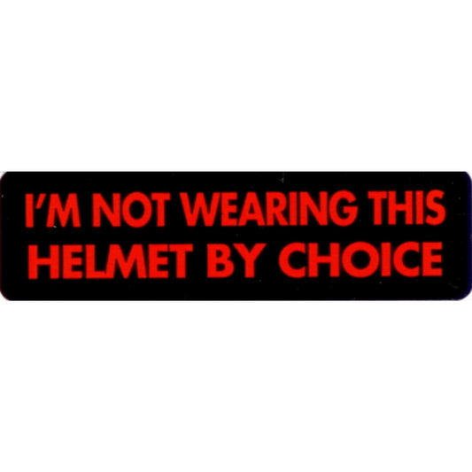 I'm not wearing this helmet by choice vinyl motorcycle helmet stickers - funny biker decal