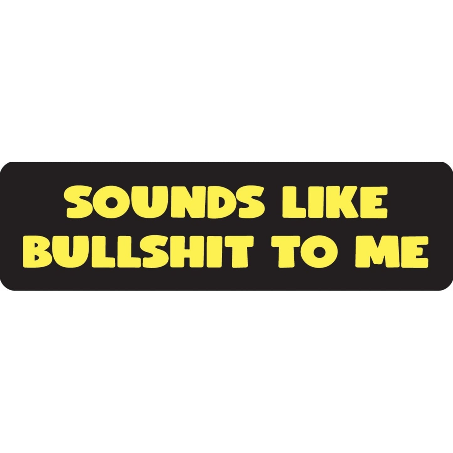 Sounds like bullshit to me vinyl motorcycle helmet sticker - funny biker decal