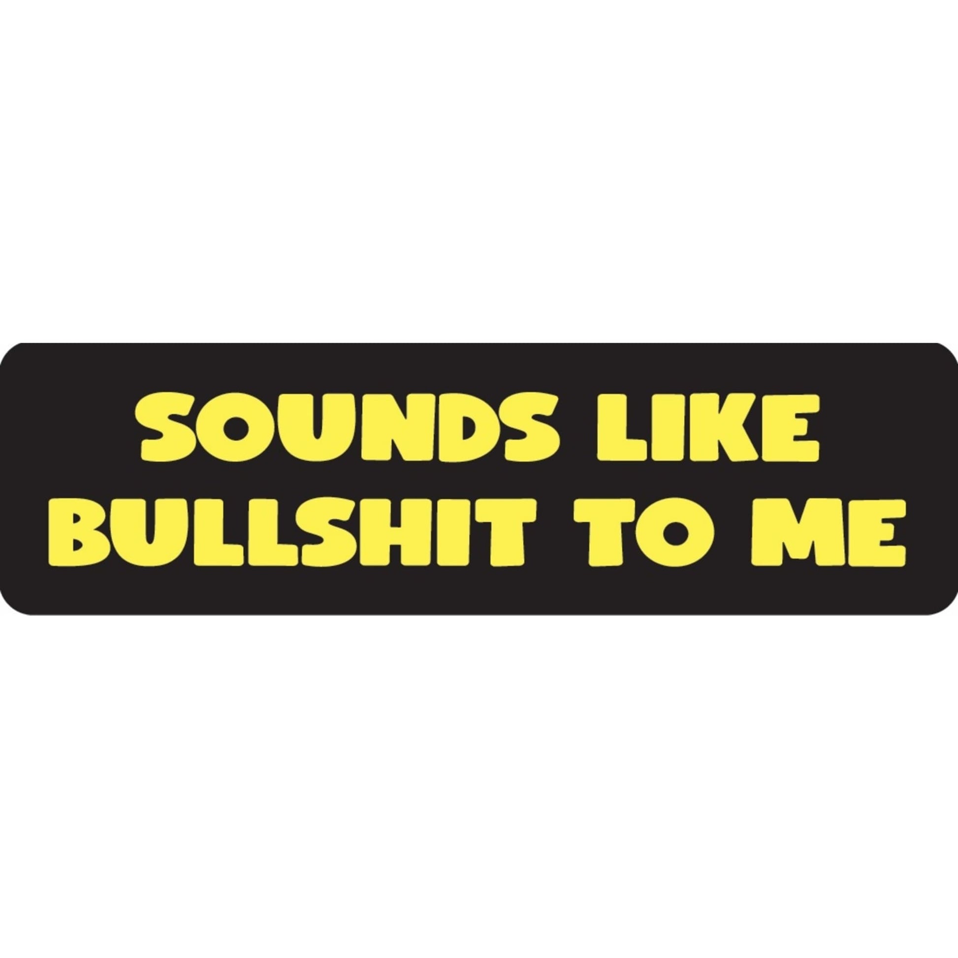 Sounds like bullshit to me vinyl motorcycle helmet sticker - funny biker decal