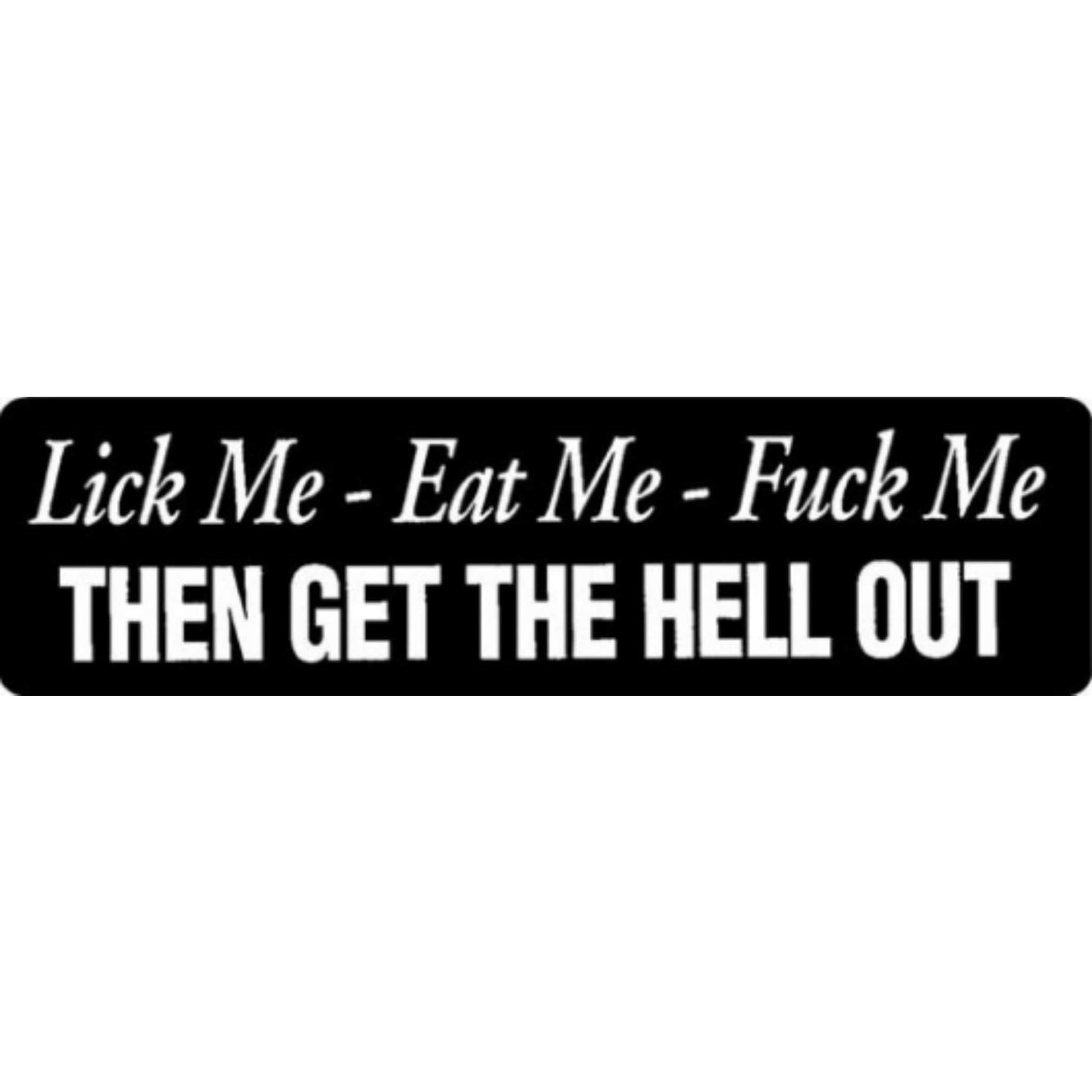 Eat me fuck me then get the hell out vinyl motorcycle helmet stickers - bold biker decal