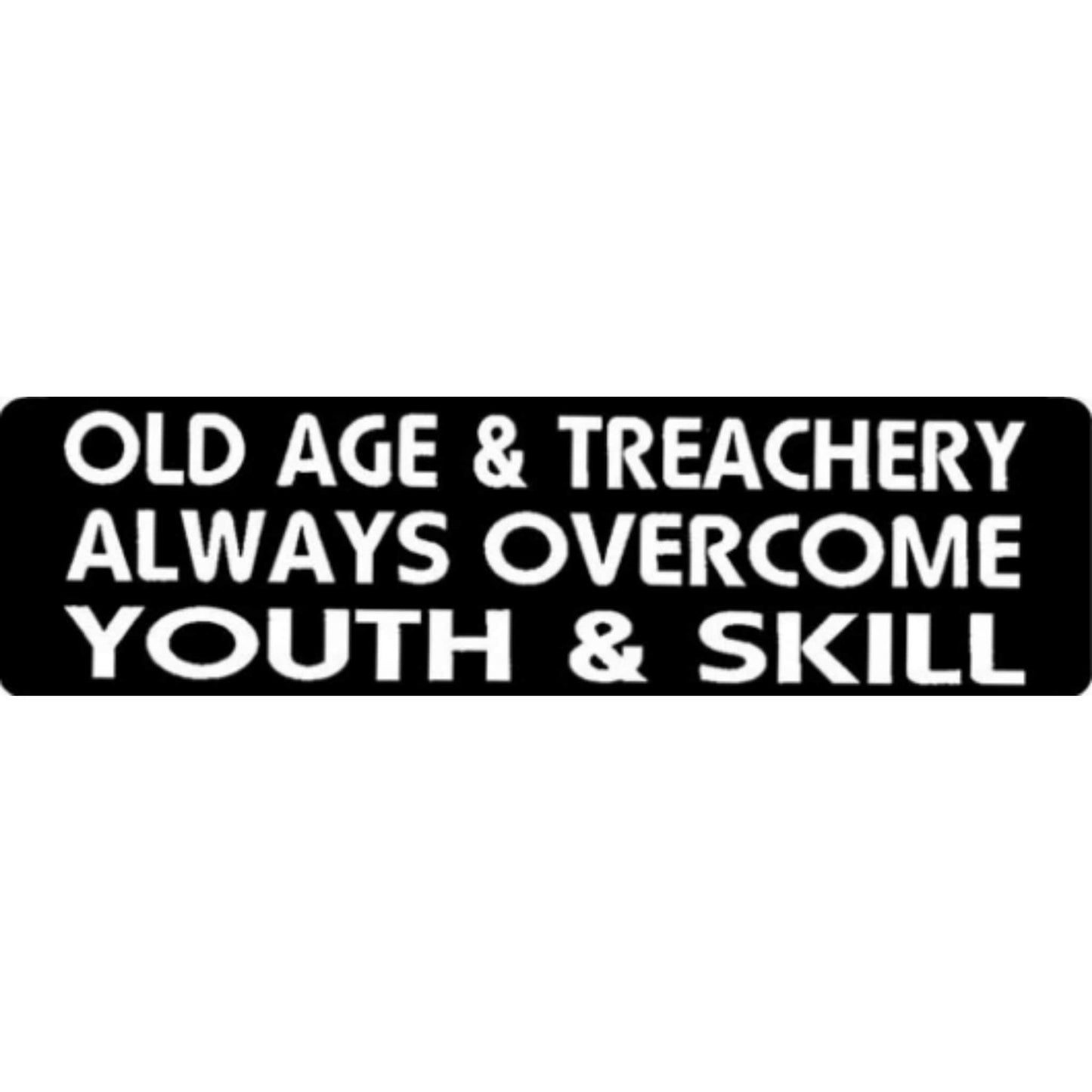 Old age and treachery always overcome youth & skill vinyl motorcycle helmet stickers - funny biker decal