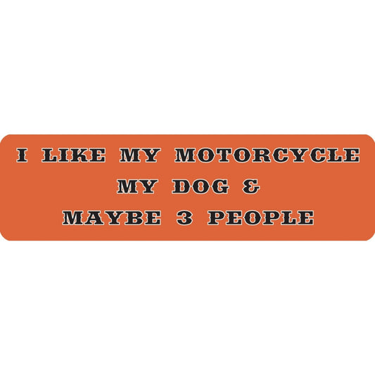 I like my motorcycle my dog and maybe 3 people vinyl motorcycle helmet sticker - funny biker decal