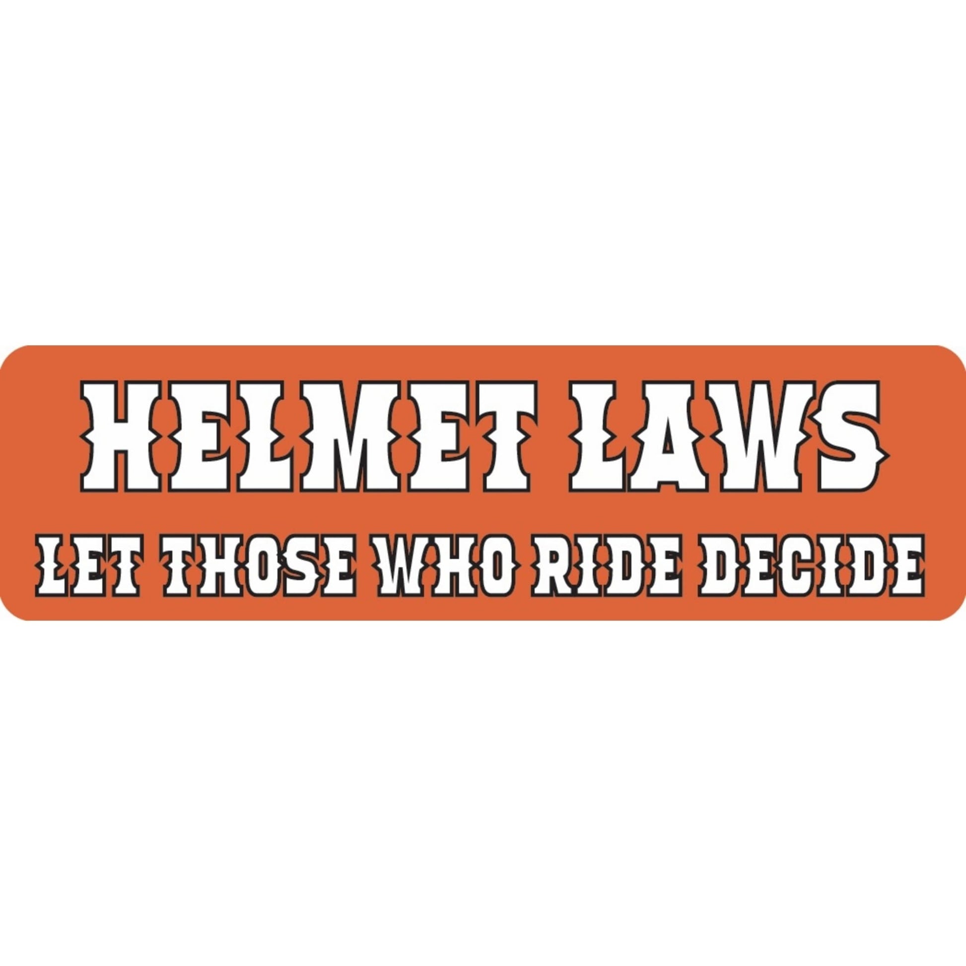 Helmet laws let those who ride decide vinyl motorcycle helmet sticker - biker decal