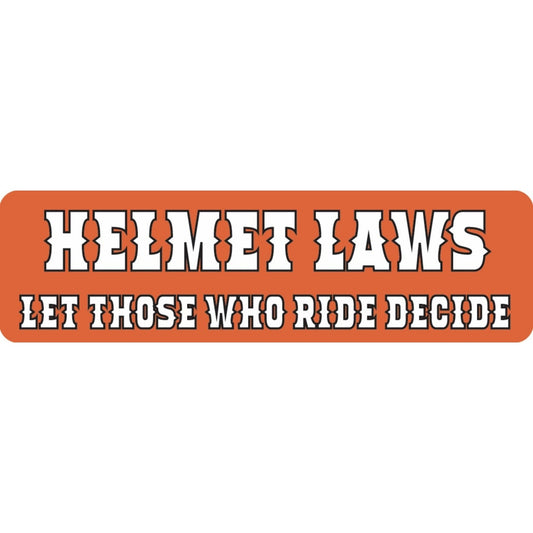 Helmet laws let those who ride decide vinyl motorcycle helmet sticker - biker decal