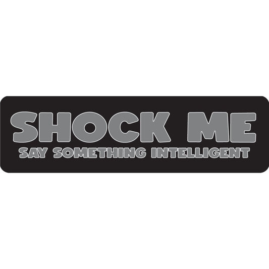 Shock me say something intelligent vinyl motorcycle helmet sticker - funny biker decal