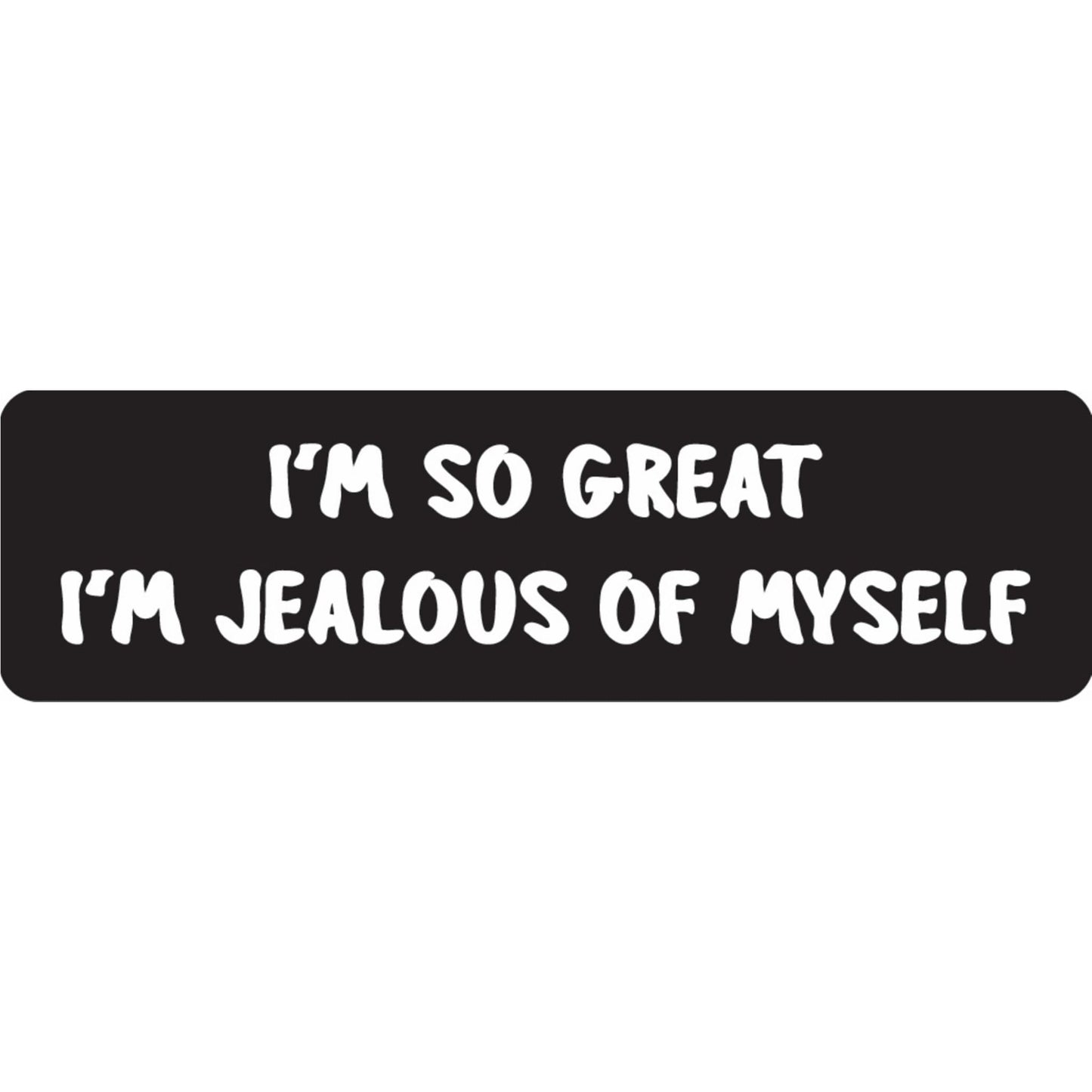 I'm so great I'm jealous of myself vinyl motorcycle helmet sticker - funny biker decal