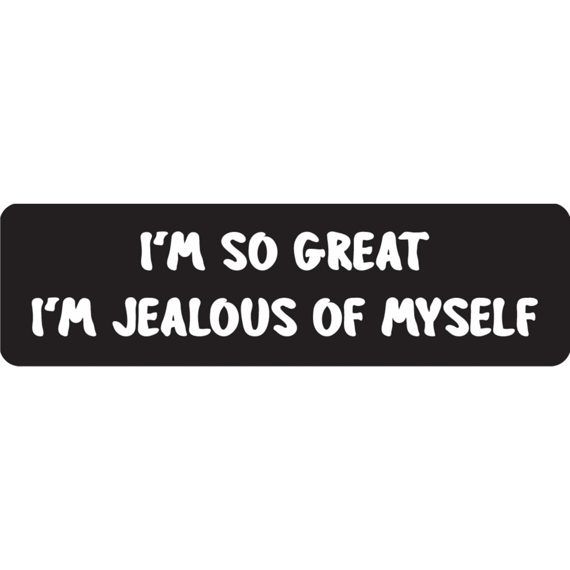 I'm so great I'm jealous of myself vinyl motorcycle helmet sticker - funny biker decal