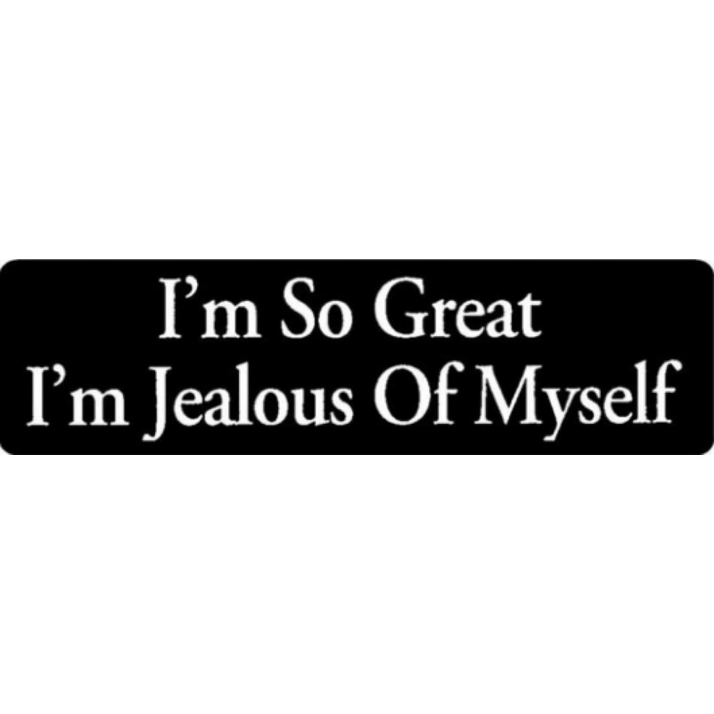 I'm so great I'm jealous of myself vinyl motorcycle helmet stickers - funny biker decal
