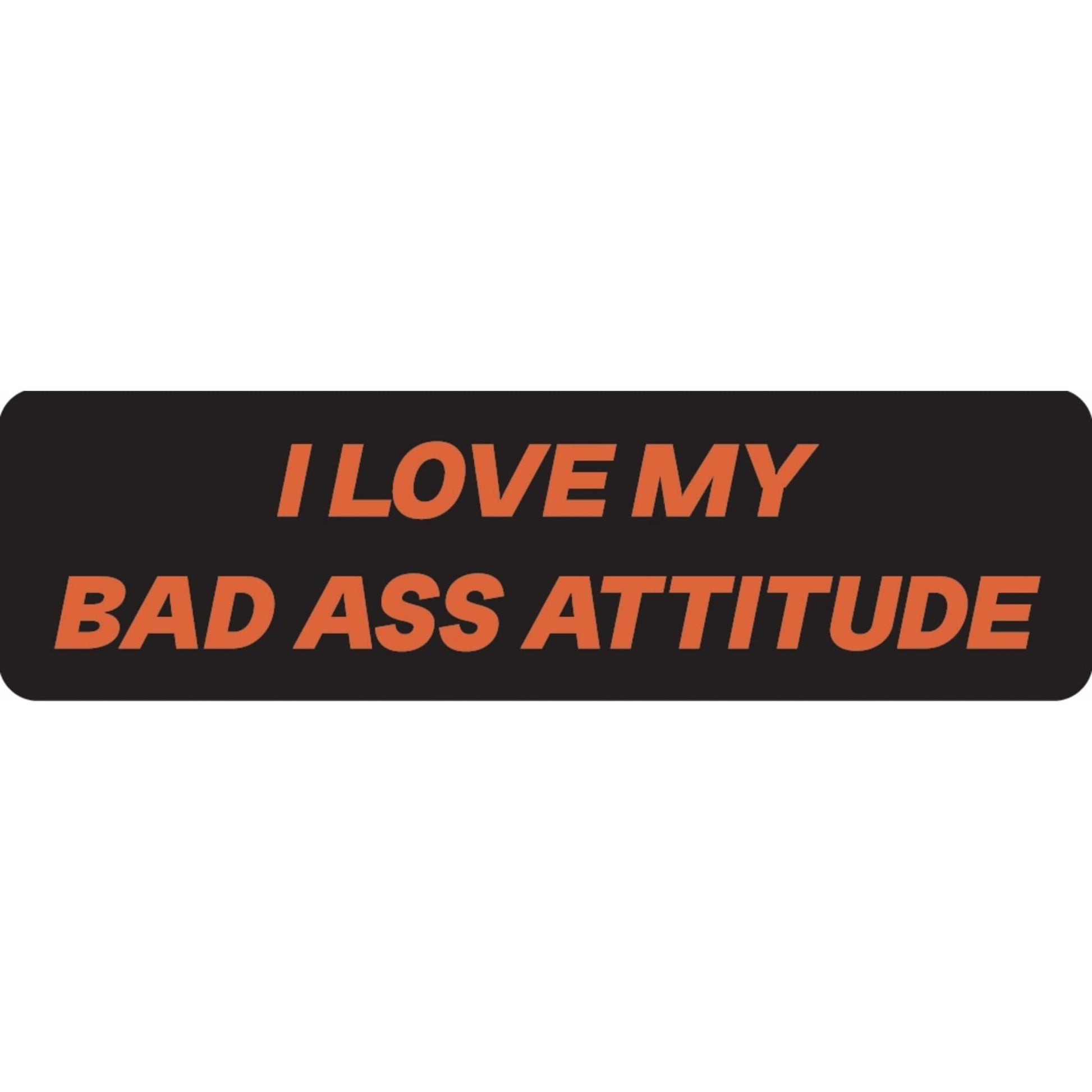 I love my bad ass attitude vinyl motorcycle helmet sticker - biker decal