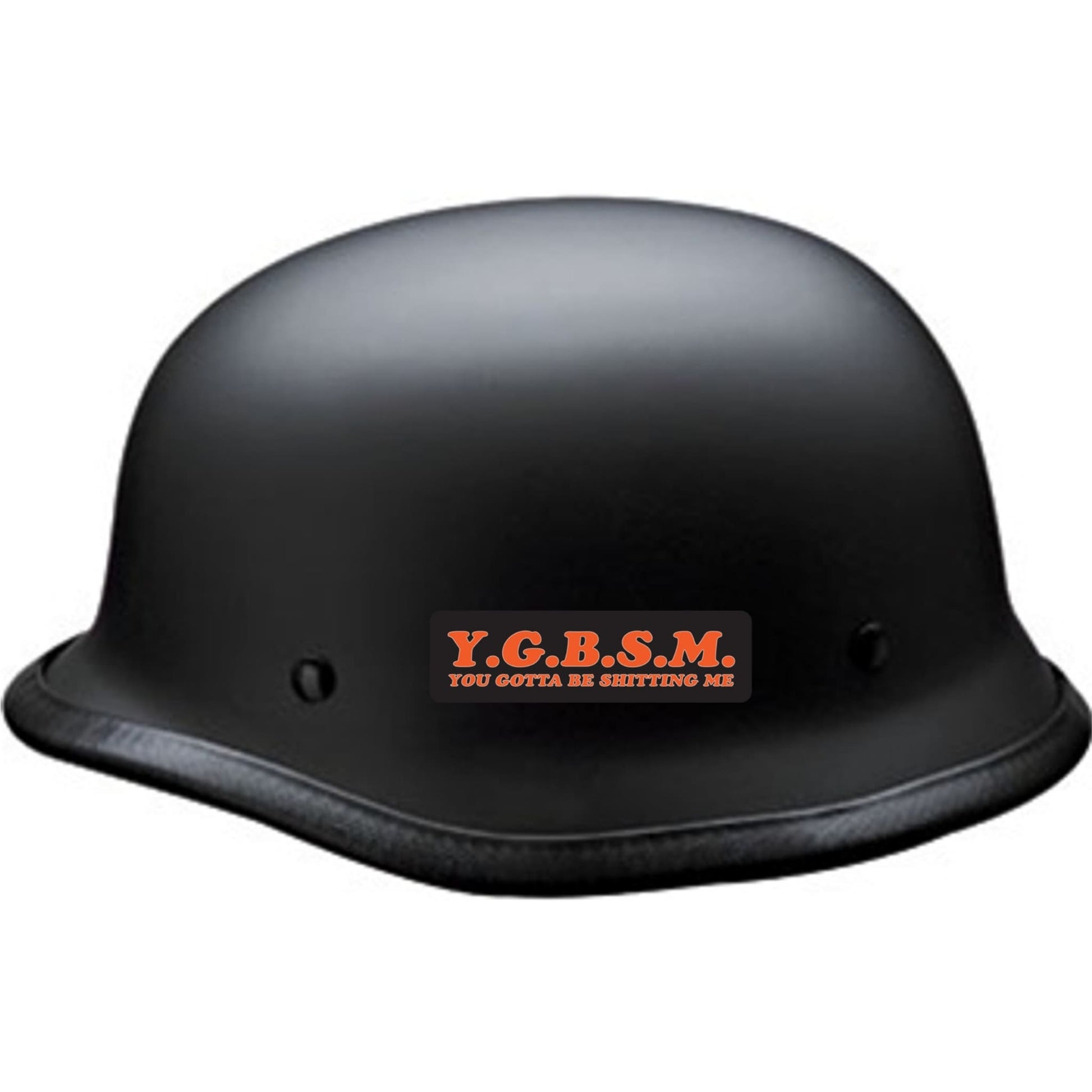 YGBSM you gotta be shitting me vinyl motorcycle helmet sticker on a helmet - military biker decal