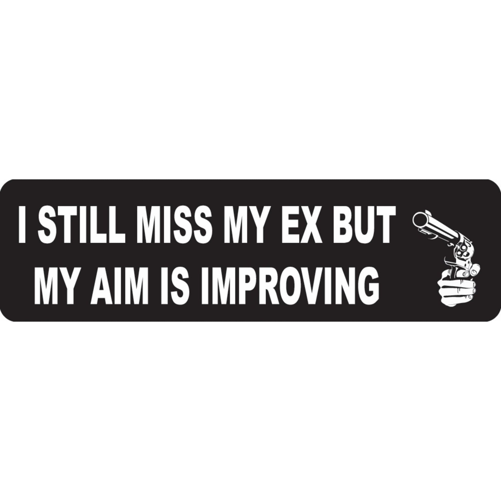 I still miss my ex but my aim is improving vinyl motorcycle helmet sticker - funny biker decal