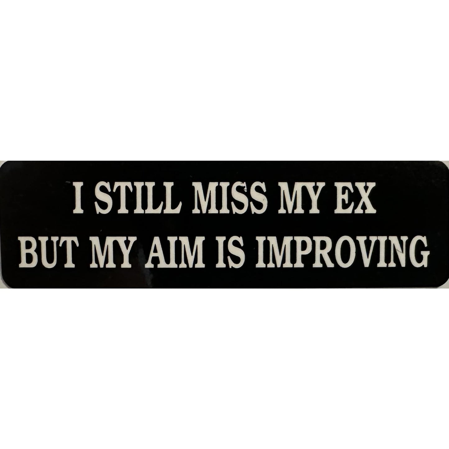 I still miss my ex but my aim is improving vinyl motorcycle helmet stickers - funny biker decal