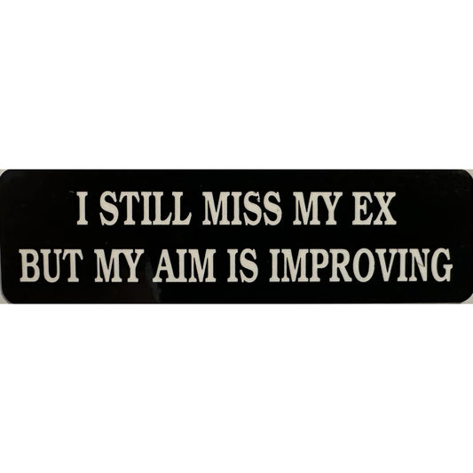 I still miss my ex but my aim is improving vinyl motorcycle helmet stickers - funny biker decal