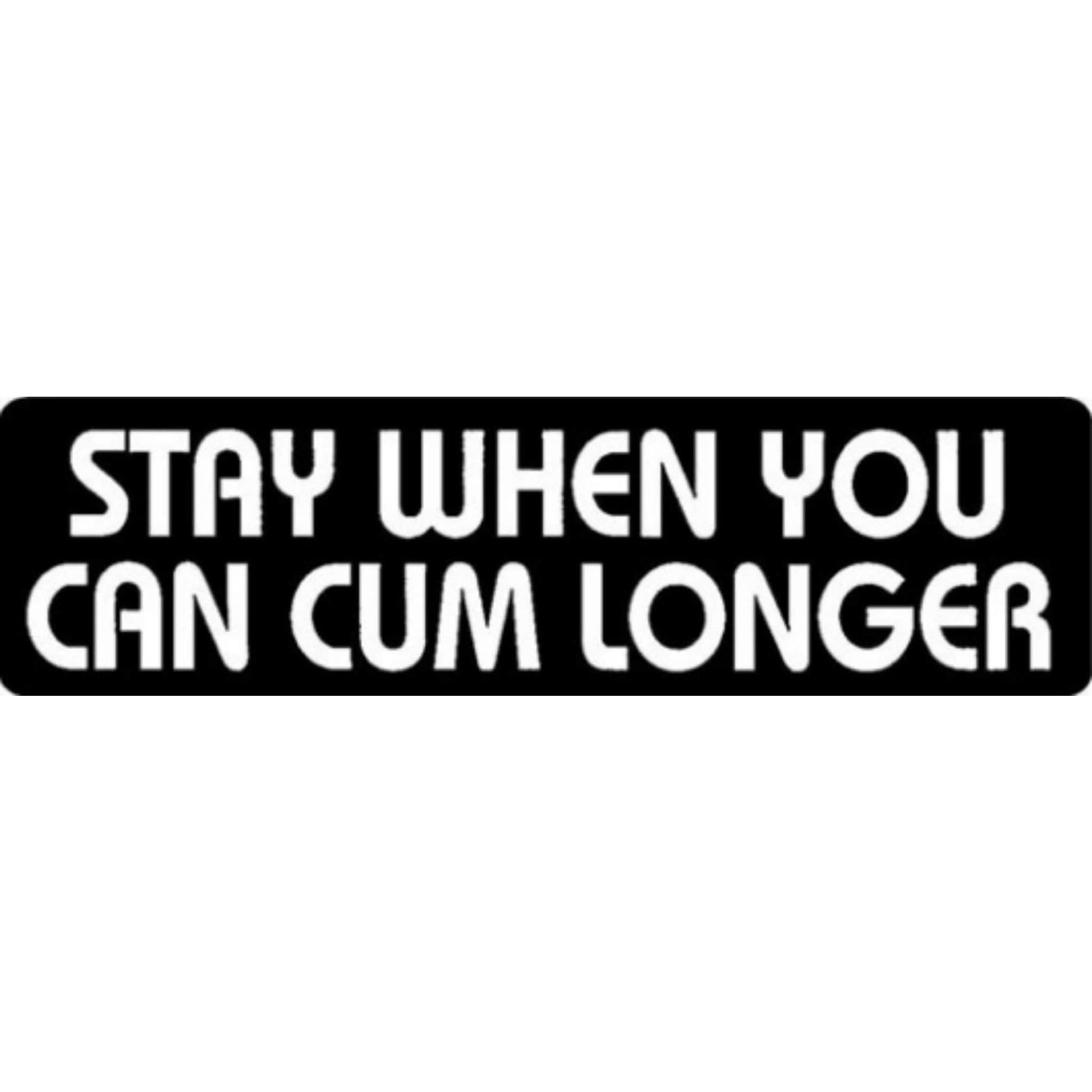 Stay when you can cum longer vinyl motorcycle helmet stickers - funny biker decal