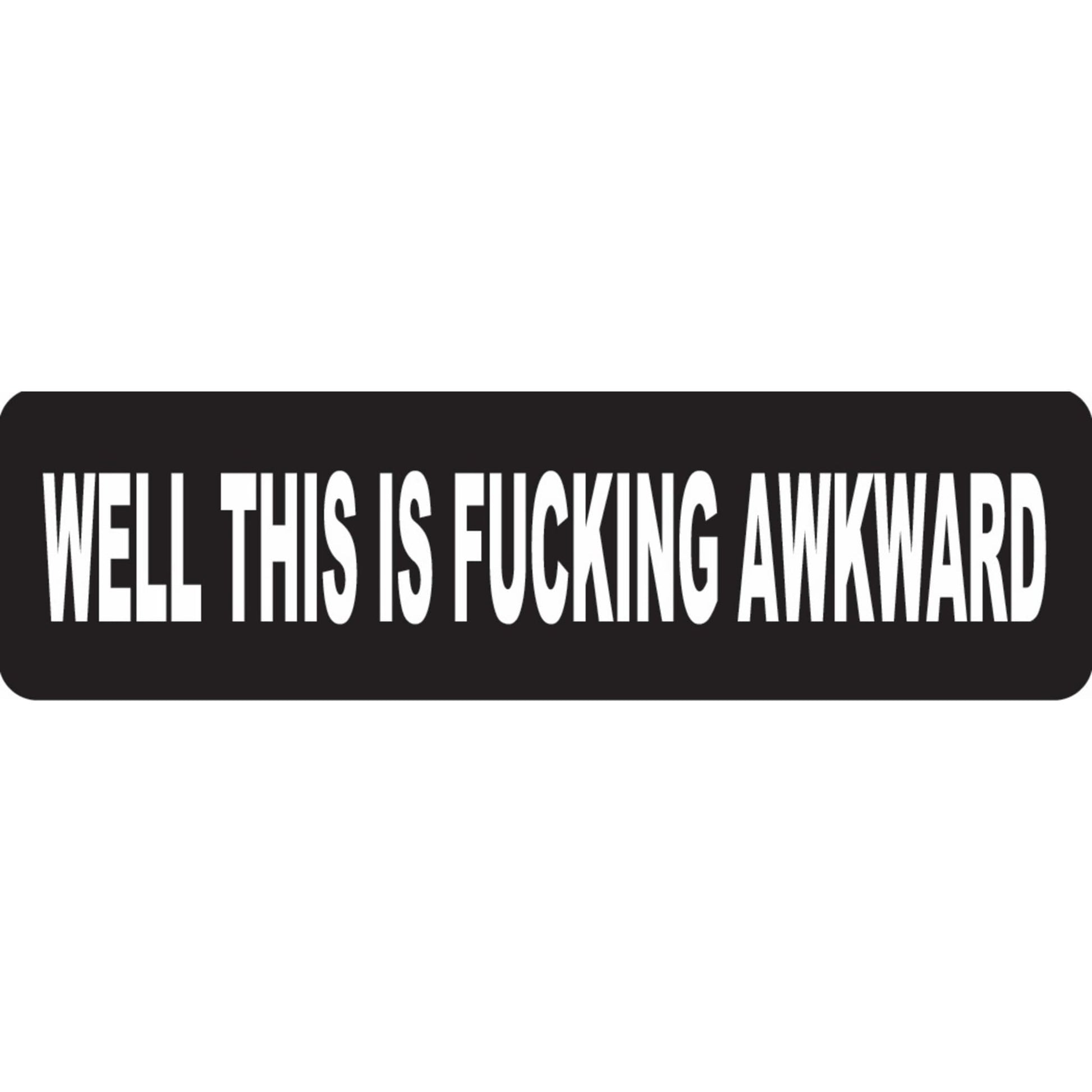 Well this is fucking awkward vinyl motorcycle helmet sticker - funny biker decal