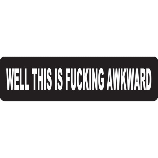 Well this is fucking awkward vinyl motorcycle helmet sticker - funny biker decal