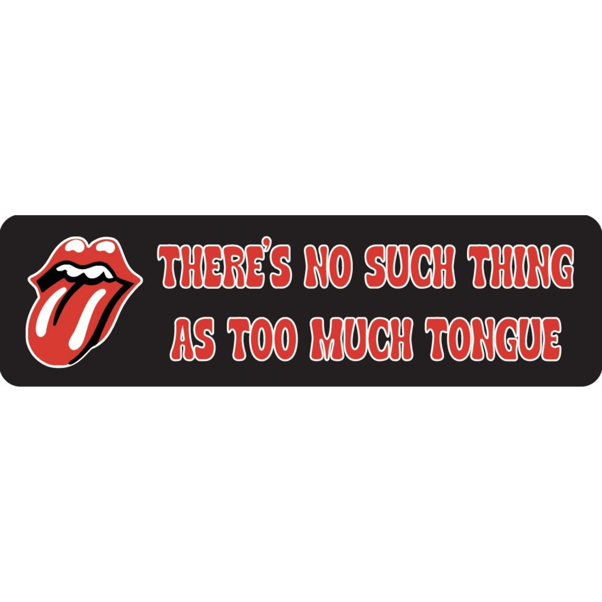 There's no such thing as too much tongue vinyl motorcycle helmet sticker - funny biker decal