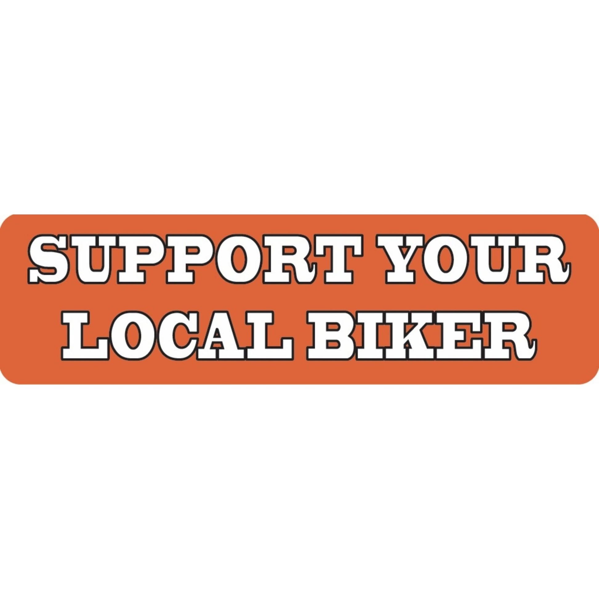 Support your local biker vinyl motorcycle helmet sticker - biker decal