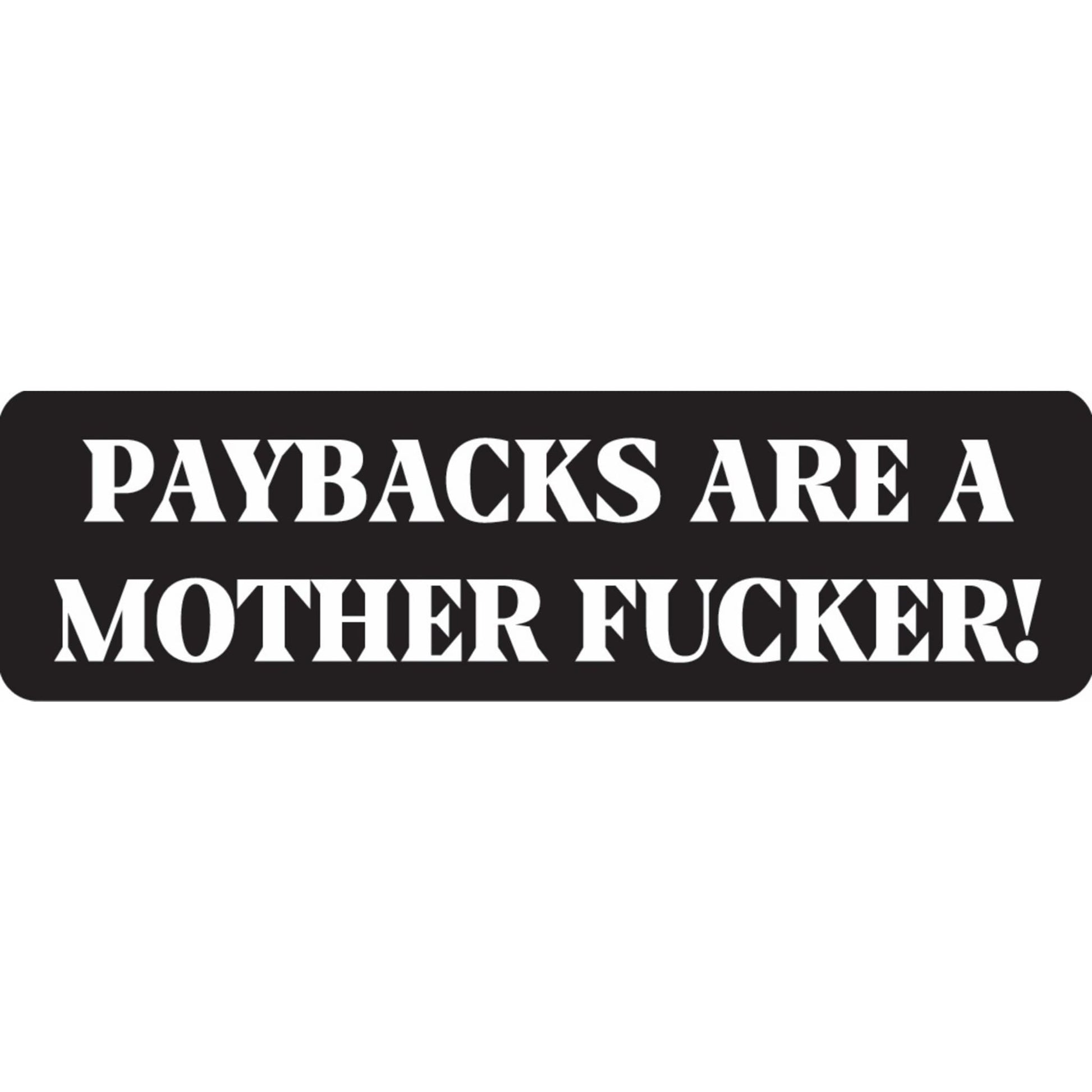 Paybacks are a motherfucker vinyl motorcycle helmet sticker - biker decal