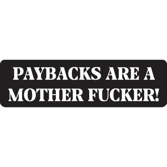 Paybacks are a motherfucker vinyl motorcycle helmet sticker - biker decal