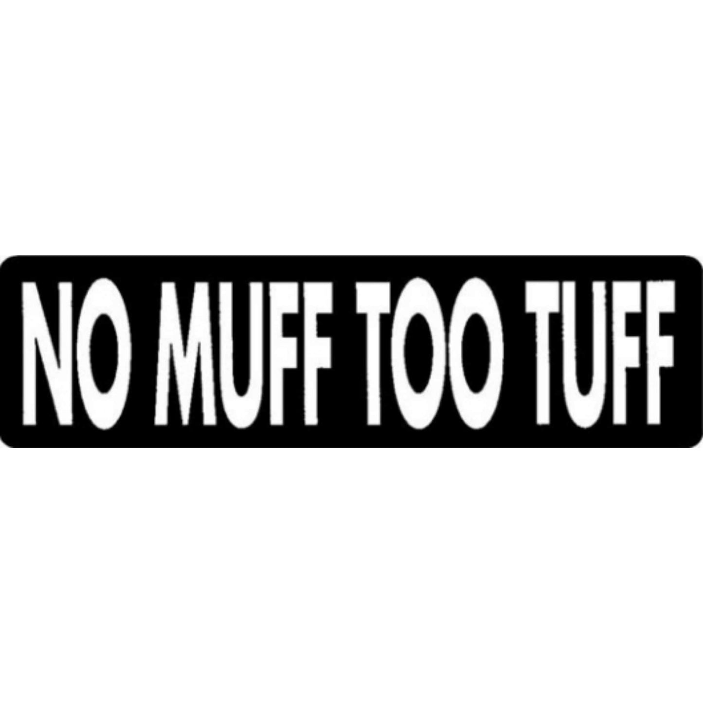 No muff too tuff vinyl motorcycle helmet stickers - funny biker decal