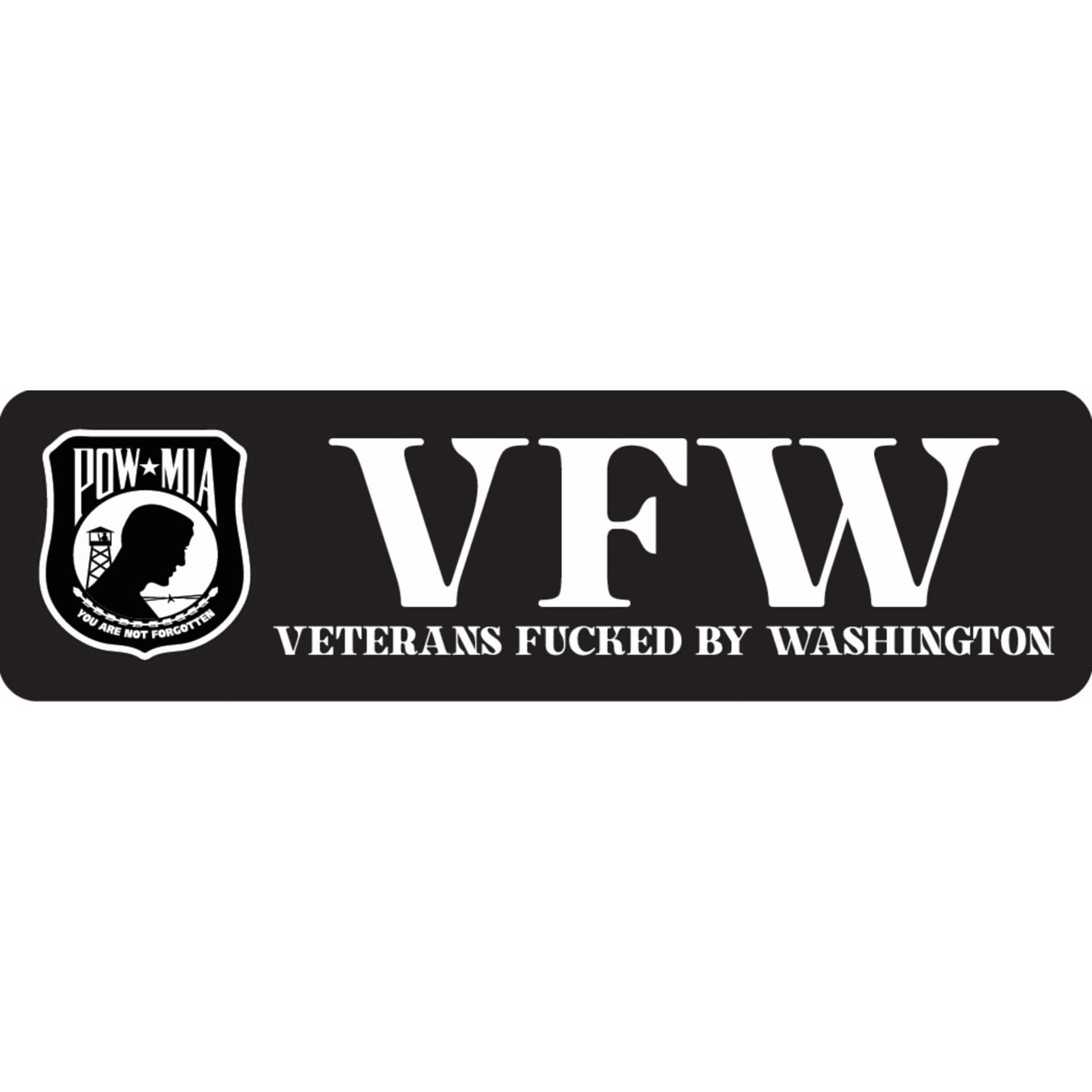 POW MIA VFW veterans fucked by Washington vinyl motorcycle helmet sticker - military biker decal