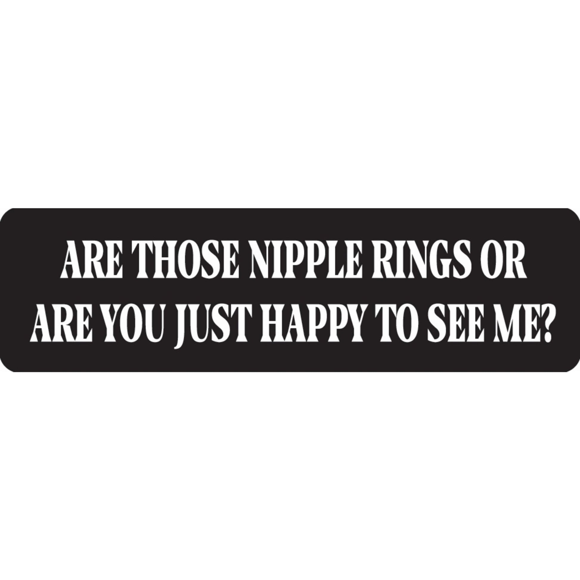 Are those nipple rings or are you just happy to see me vinyl motorcycle helmet sticker - funny biker decal