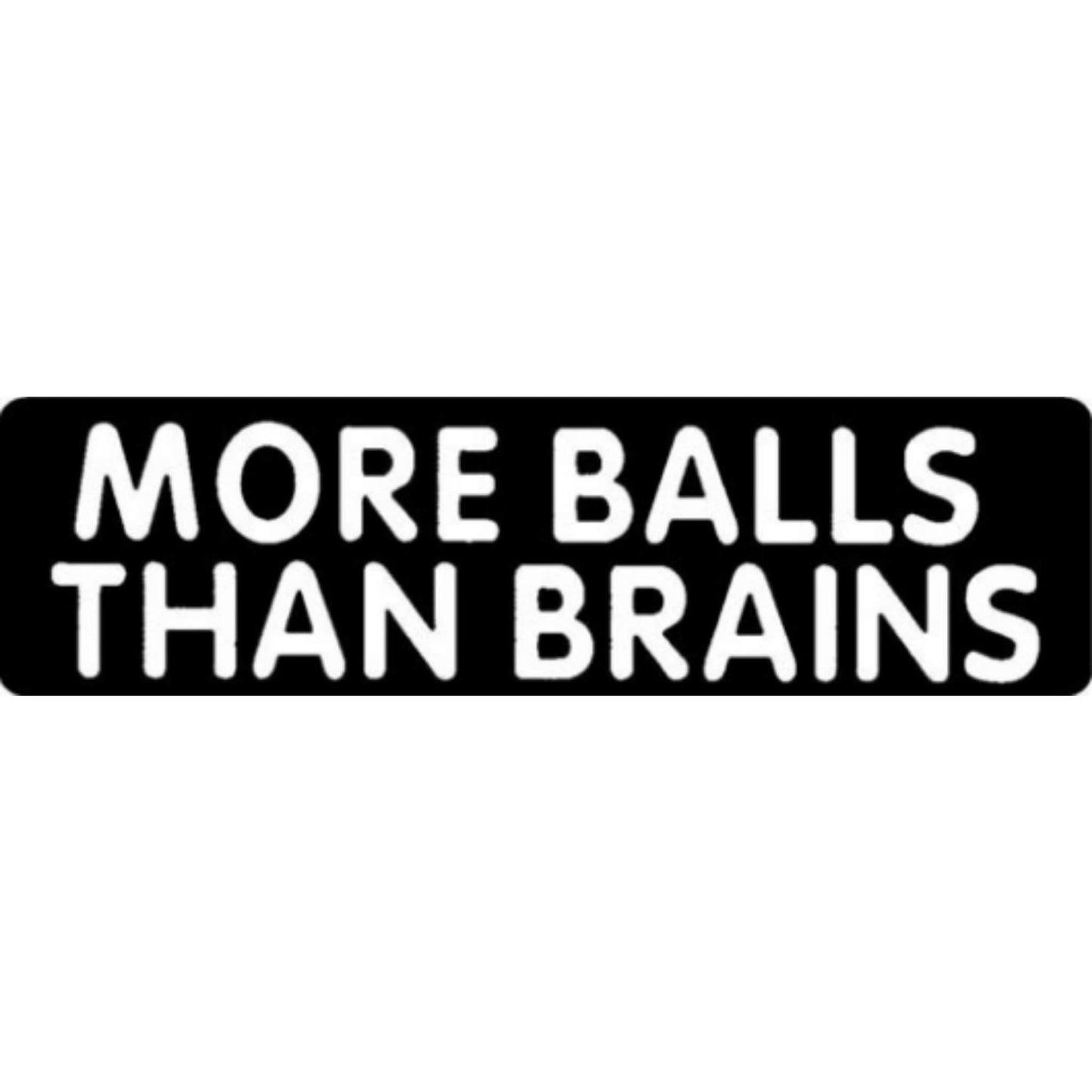 More balls than brains vinyl motorcycle helmet stickers - funny biker decal