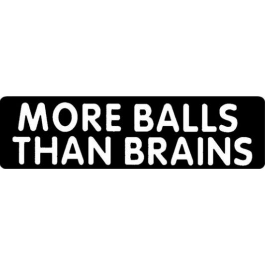 More balls than brains vinyl motorcycle helmet stickers - funny biker decal