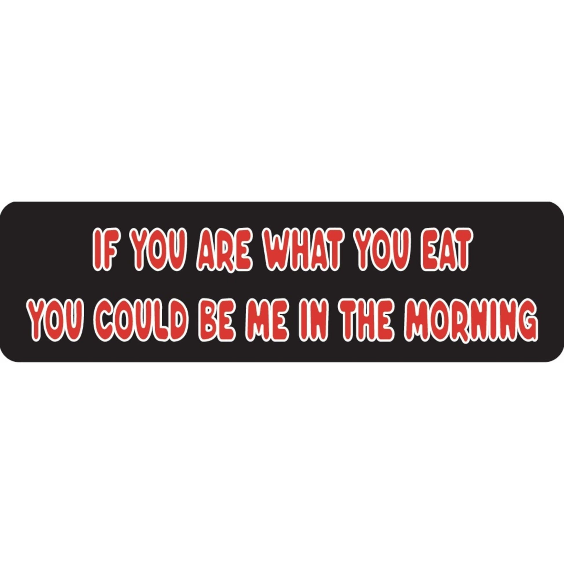 If you are what you eat you could be me in the morning vinyl motorcycle helmet sticker - funny biker decal