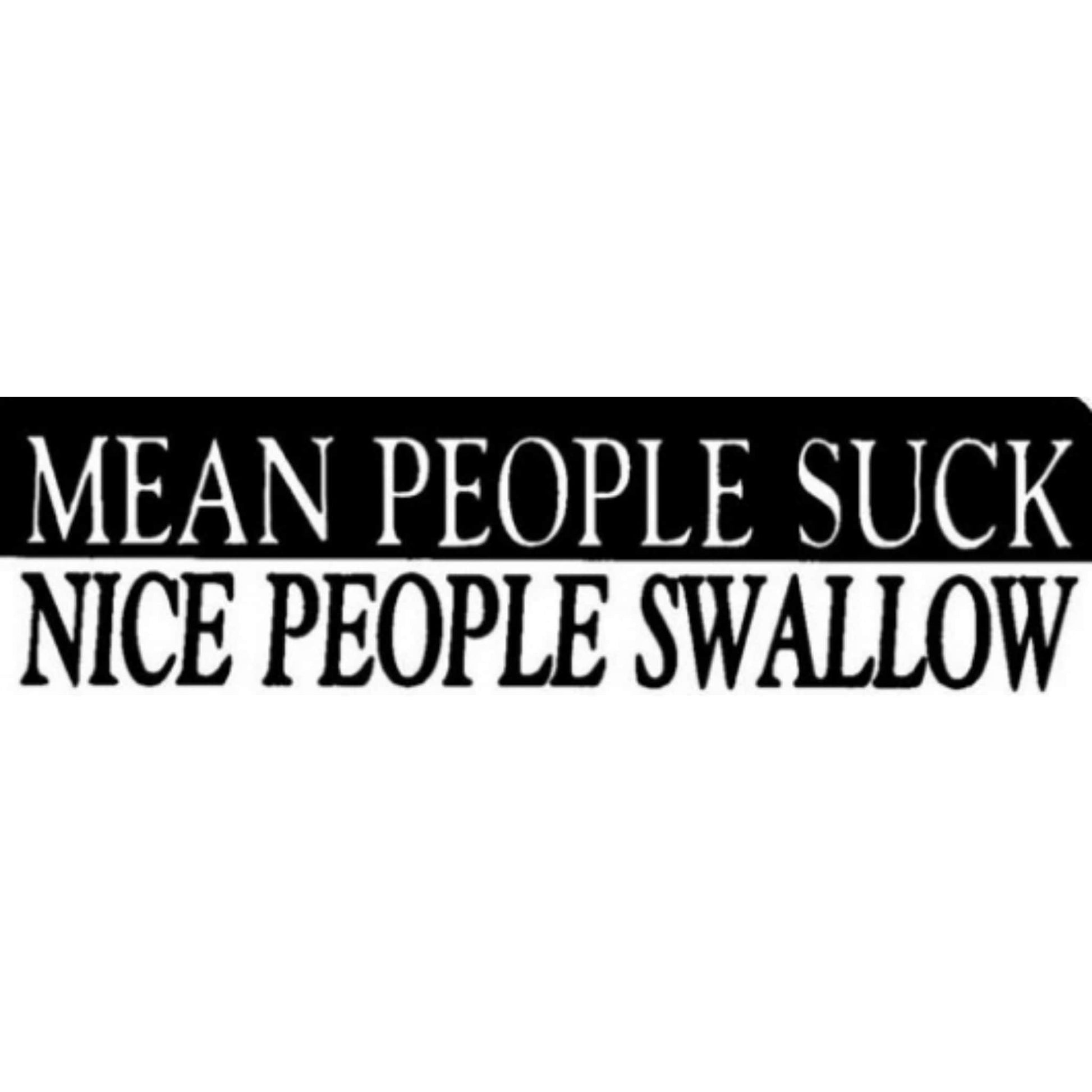 Mean people suck nice people swallow vinyl motorcycle helmet stickers - funny biker decal