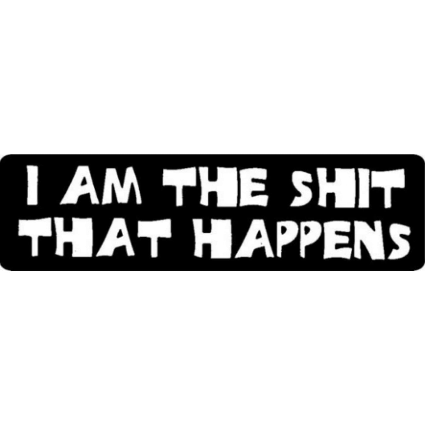 I am the shit that happens vinyl motorcycle helmet stickers - bold biker decal
